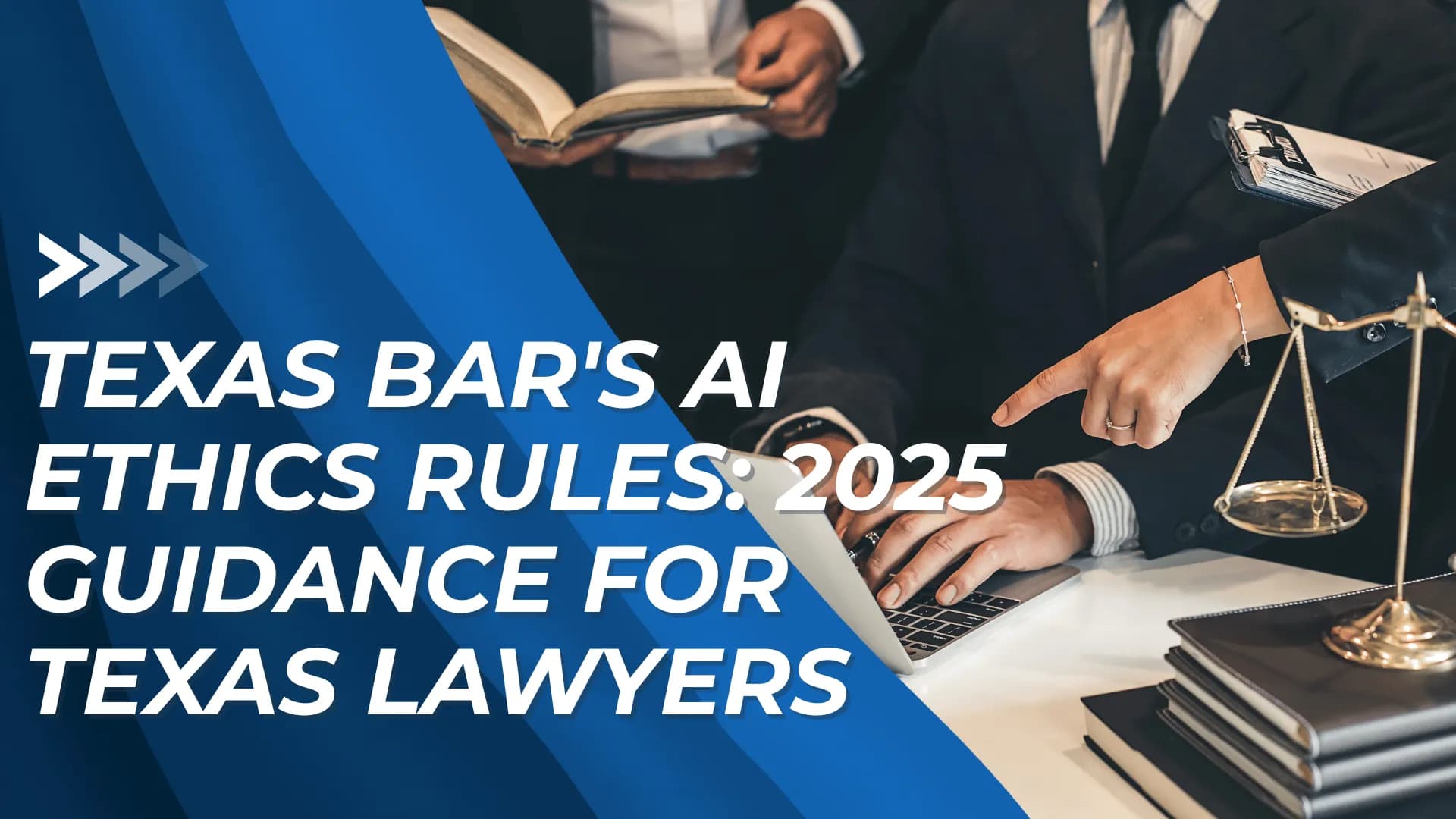 Legal team at desk with books, scale, and laptop next to bold blue banner on AI rules for Texas lawyers.