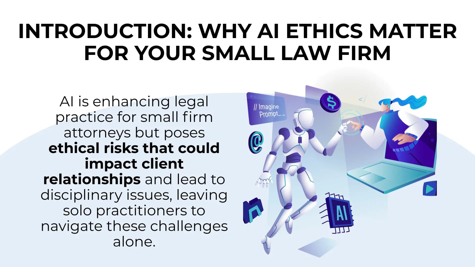 Robot and attorney reach toward each other across a laptop as floating icons surround them; text warns of AI's ethical risks.